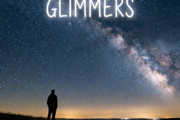 GLIMMERS text over a silhouette of a person looking at the Milky Way galaxy.